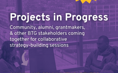Projects in Progress hosted by the BTG Alumni Network (BTGAN)